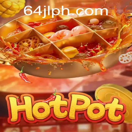 Exploring the Excitement of Hotpot: A Comprehensive Guide with a Focus on '64JL'